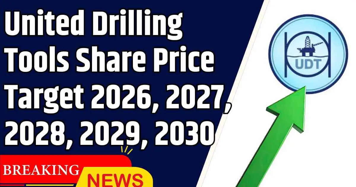 United Drilling Tools Share Price Target 2026, 2027, 2028, 2029, 2030